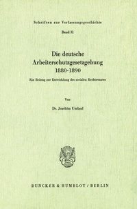 Abbildung von: Die deutsche Arbeiterschutzgesetzgebung 1880-1890. - Duncker & Humblot
