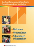 Cover: Betreuen, Unterst&uuml;tzen, Situationen mitgestalten - Westermann Berufliche Bildung