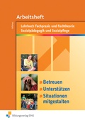 Cover: Betreuen, unterst&uuml;tzen, Situationen mitgestalten - Westermann Berufliche Bildung