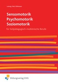 Cover: Sensomotorik - Psychomotorik - Soziomotorik - Westermann Berufliche Bildung