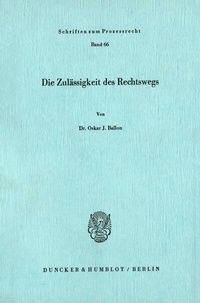 Abbildung von: Die Zulässigkeit des Rechtswegs. - Duncker & Humblot