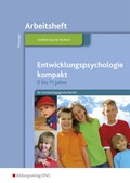 Cover: Entwicklungspsychologie kompakt f&uuml;r sozialp&auml;dagogische Berufe - 0-11 Jahre / Entwicklungspsychologie kompakt f&uuml;r sozialp&auml;dagogische Berufe - 0 bis 11 Jahre - Westermann Berufliche Bildung