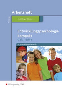 Abbildung von: Entwicklungspsychologie kompakt für sozialpädagogische Berufe - 0-11 Jahre / Entwicklungspsychologie kompakt für sozialpädagogische Berufe - 0 bis 11 Jahre - Westermann Berufliche Bildung