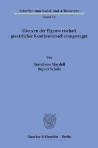 Abbildung von: Grenzen der Eigenwirtschaft gesetzlicher Krankenversicherungsträger. - Duncker & Humblot