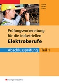 Cover: Pr&uuml;fungsvorbereitungen / Pr&uuml;fungsvorbereitung f&uuml;r die industriellen Elektroberufe - Westermann Berufliche Bildung