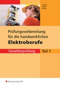Cover: Pr&uuml;fungsvorbereitungen / Pr&uuml;fungsvorbereitung f&uuml;r die handwerklichen Elektroberufe - Westermann Berufliche Bildung