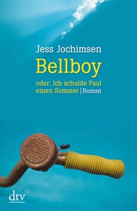 Abbildung von: Bellboy oder: Ich schulde Paul einen Sommer - dtv