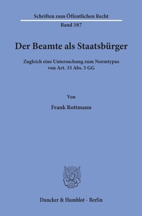 Abbildung von: Der Beamte als Staatsbürger. - Duncker & Humblot