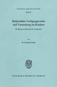 Abbildung von: Richterliches Verfügungsverbot und Vormerkung im Konkurs. - Duncker & Humblot