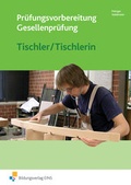 Cover: Pr&uuml;fungsvorbereitung / Pr&uuml;fungsvorbereitung Tischler - Westermann Berufliche Bildung