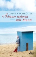 Cover: Sch&ouml;ner wohnen mit Mann - dtv