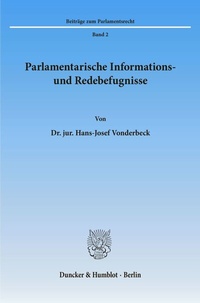 Abbildung von: Parlamentarische Informations- und Redebefugnisse. - Duncker & Humblot