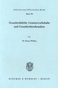 Abbildung von: Grundrechtliche Gesetzesvorbehalte und Grundrechtsschranken. - Duncker & Humblot