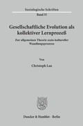 Cover: Gesellschaftliche Evolution als kollektiver Lernproze&szlig;. - Duncker & Humblot