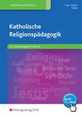 Cover: Katholische Religionsp&auml;dagogik f&uuml;r sozialp&auml;dagogische Berufe - Westermann Berufliche Bildung