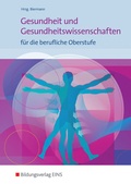 Cover: Gesundheit und Gesundheitswissenschaften f&uuml;r die berufliche Oberstufe - Westermann Berufliche Bildung