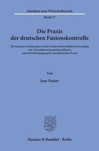 Abbildung von: Die Praxis der deutschen Fusionskontrolle. - Duncker & Humblot