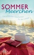Cover: Sommermeerchen. Die sch&ouml;nsten Geschichten f&uuml;r den Urlaub - dtv