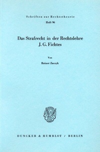 Enlarge image Cover: Das Strafrecht in der Rechtslehre J. G. Fichtes. - Duncker & Humblot