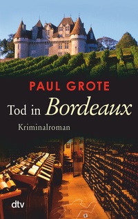 Enlarge image Cover: Tod in Bordeaux - dtv