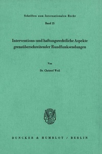 Abbildung von: Interventions- und haftungsrechtliche Aspekte grenzüberschreitender Rundfunksendungen. - Duncker & Humblot
