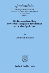 Abbildung von: Die Dienstrechtsstellung der Vorstandsmitglieder der öffentlich-rechtlichen Sparkassen. - Duncker & Humblot