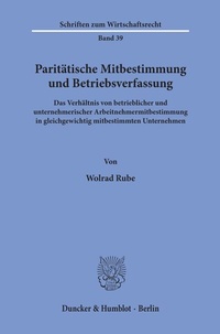 Abbildung von: Paritätische Mitbestimmung und Betriebsverfassung. - Duncker & Humblot