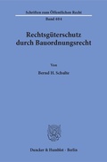 Bild: Rechtsg&uuml;terschutz durch Bauordnungsrecht. - Duncker & Humblot
