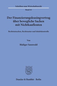 Abbildung von: Der Finanzierungsleasingvertrag über bewegliche Sachen mit Nichtkaufleuten. - Duncker & Humblot