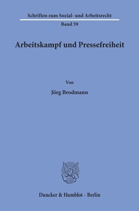 Abbildung von: Arbeitskampf und Pressefreiheit. - Duncker & Humblot