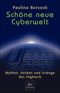 Enlarge image Cover: Schöne neue Cyberwelt - dtv