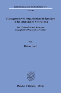 Abbildung von: Management von Organisationsänderungen in der öffentlichen Verwaltung. - Duncker & Humblot