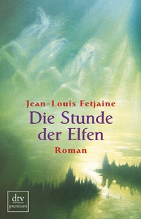 Enlarge image Cover: Die Stunde der Elfen - dtv