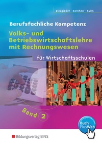 Abbildung von: Volks- und Betriebswirtschaftslehre mit Rechnungswesen für Wirtschaftsschulen in Baden-Württemberg - Westermann Berufliche Bildung