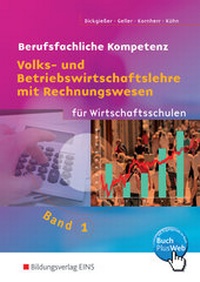 Abbildung von: Volks- und Betriebswirtschaftslehre mit Rechnungswesen für Wirtschaftsschulen in Baden-Württemberg - Westermann Berufliche Bildung