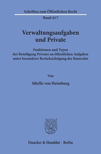 Abbildung von: Verwaltungsaufgaben und Private. - Duncker & Humblot