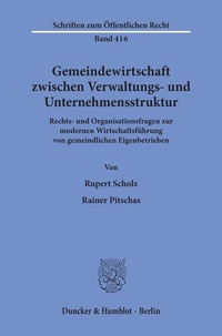 Abbildung von: Gemeindewirtschaft zwischen Verwaltungs- und Unternehmensstruktur. - Duncker & Humblot