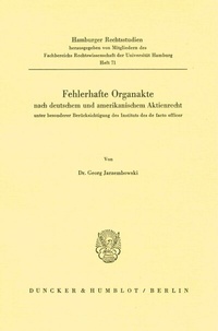 Abbildung von: Fehlerhafte Organakte nach deutschem und amerikanischem Aktienrecht unter besonderer Berücksichtigung des Instituts des de facto officer. - Duncker & Humblot