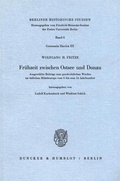 Cover: Fr&uuml;hzeit zwischen Ostsee und Donau. - Duncker & Humblot
