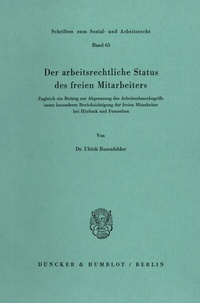 Abbildung von: Der arbeitsrechtliche Status des freien Mitarbeiters. - Duncker & Humblot