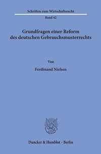 Abbildung von: Grundfragen einer Reform des deutschen Gebrauchsmusterrechts. - Duncker & Humblot