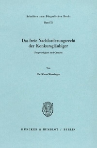 Abbildung von: Das freie Nachforderungsrecht der Konkursgläubiger. - Duncker & Humblot