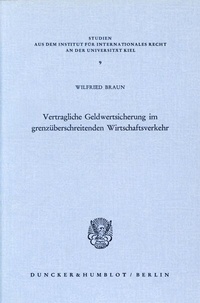 Abbildung von: Vertragliche Geldwertsicherung im grenzüberschreitenden Wirtschaftsverkehr. - Duncker & Humblot