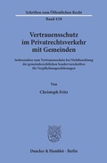 Cover: Vertrauensschutz im Privatrechtsverkehr mit Gemeinden. - Duncker & Humblot