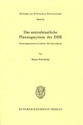 Cover: Das zentralstaatliche Planungssystem der DDR. - Duncker & Humblot