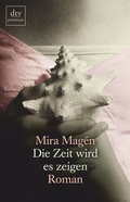 Cover: Die Zeit wird es zeigen - dtv