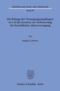 Cover: Die Belange des Versorgungsempf&auml;ngers in &sect; 16 des Gesetzes zur Verbesserung der betrieblichen Altersversorgung. - Duncker & Humblot
