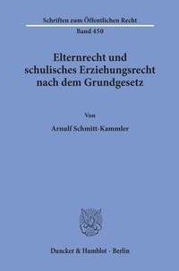 Abbildung von: Elternrecht und schulisches Erziehungsrecht nach dem Grundgesetz. - Duncker & Humblot