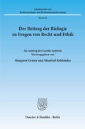Cover: Der Beitrag der Biologie zu Fragen von Recht und Ethik. - Duncker & Humblot