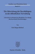 Bild: Die Mitwirkung der Beschäftigten in der öffentlichen Verwaltung, - Duncker & Humblot